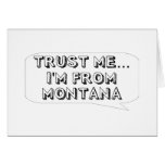 Trust me… I am from Montana Cards