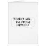 Trust me… I am from Nevada Greeting Cards