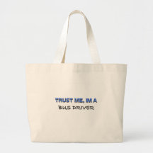 Trust Me I'm a Bus Driver Canvas Bags