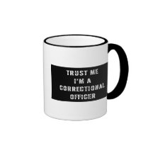 Trust Me I'm A Correctional Officer Mugs