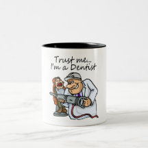 Trust Me Im A Dentist Coffee Mug