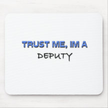 Trust Me I'm a Deputy Mousepads
