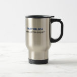 Trust Me I'm a Dermatologist Mug