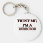 Trust Me I'm A DIRECTOR Keychain