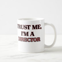 Trust Me I'm A DIRECTOR Mug