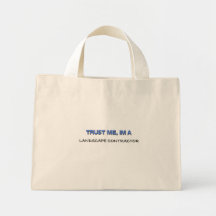 Trust Me I'm a Landscape Contractor Bags