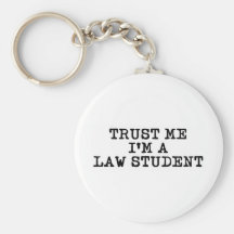 Trust Me I'm a Law Student Key Chains