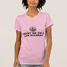Trust Me I'm A Law Student Tshirts