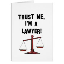 Trust me Im a lawyer Greeting Cards