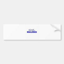 Trust Me I'm a Mailman Bumper Sticker