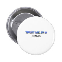 Trust Me I'm a Medic Buttons