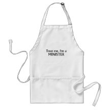 Trust me, I'm A Minister Aprons