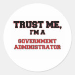 Trust Me I'm a My Government Administrator Stickers