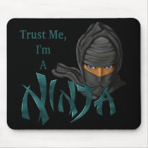 Trust Me I'm A Ninja Mouse Pad