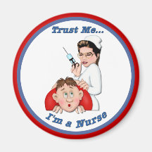 Trust Me - I'm a Nurse Refrigerator Magnets