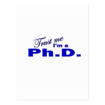 Trust Me I'm a Ph.D Postcard