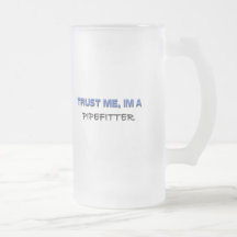 Trust Me I'm a Pipefitter Coffee Mugs