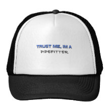 Trust Me I'm a Pipefitter Trucker Hat