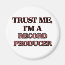 Trust Me I'm A RECORD PRODUCER Magnets