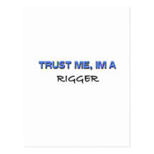 Trust Me I'm a Rigger Post Cards