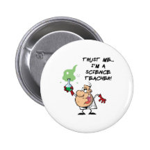 Trust Me... I'm a Science Teacher Pins
