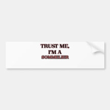 Trust Me I'm A SOMMELIER Bumper Stickers