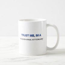 Trust Me I'm a Trademark Attorney Mug