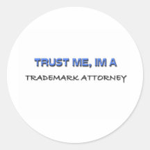 Trust Me I'm a Trademark Attorney Round Sticker