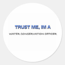 Trust Me I'm a Water Conservation Officer Stickers