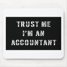 Trust Me I'm An Accountant Mousepad