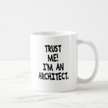 TRUST ME I'M AN ARCHITECT COFFEE MUGS