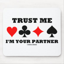 Trust Me I'm Your Partner (Bridge Saying) Mousemat