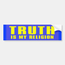 truth my religion bumper stickers