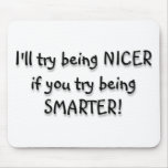 Try being Smarter! Mouse Mat