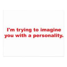 Trying to Imagine You with a Personality Postcards