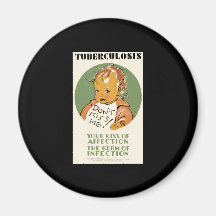 Tuberculosis Don't Kiss Me Baby Magnets