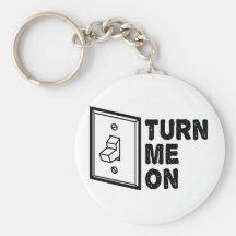 Turn Me On - Funny Slogan Key Chain