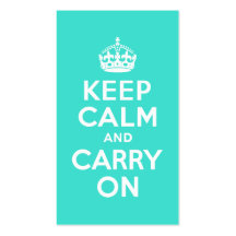 Turquoise Keep Calm and Carry On Business Card Template