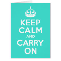 Turquoise Keep Calm and Carry On Greeting Cards