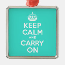 Turquoise Keep Calm and Carry On Christmas Ornaments