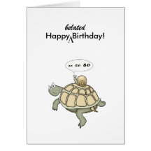 Turtle and snail Go Go Go. Happy Belated Birthday! Greeting Card