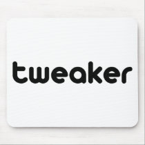 Tweaker mousepads