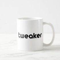 Tweaker mugs