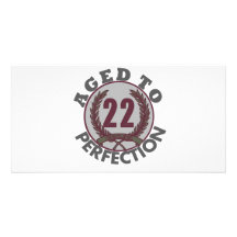 Twenty Two and aged to Perfection Birthday Picture Card