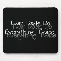 Twin Dads Do Everything Twice Mouse Pads