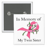 Twin Sister - In Memory - Breast Cancer Pin