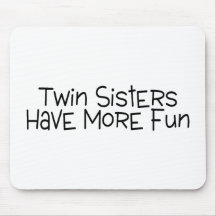 Twin Sisters Have More Fun Mouse Pads