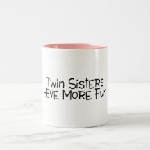 Twin Sisters Have More Fun Mug