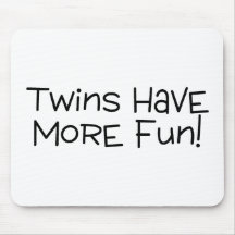 Twins Have More Fun Mouse Pad