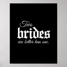 TWO BRIDES ARE BETTER THAN ONE - WHITE -.png Poster